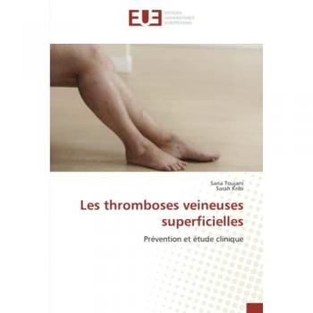 Les thromboses veineuses superficielles: Prévention et étude clinique
