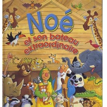 Noé et son bateau extraordinaire