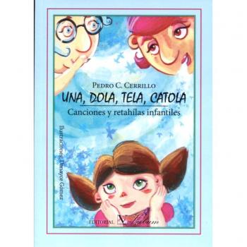 Una, dola, tela, catola. Canciones y rethaílas infantiles