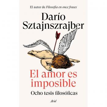 El amor es imposible: Ocho tesis filosóficas (Tapa blanda con solapas).