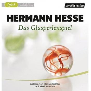 Das Glasperlenspiel: Versuch einer Lebensbeschreibung des Magister Ludi Josef Knecht