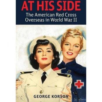At His Side: The Story of the American Red Cross Overseas in World War II