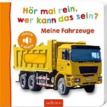 Hör mal rein, wer kann das sein? – Meine Fahrzeuge, Libro per bambini
