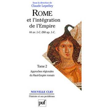 Rome et l'intégration de l'Empire (44 av. J.-C.