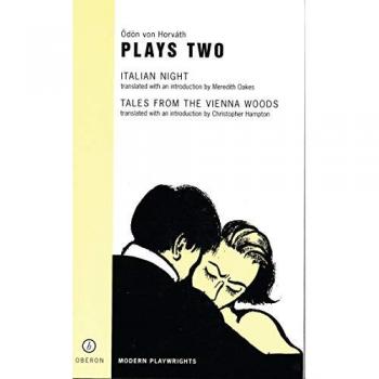 Von Horvath: Plays Two: Italian Night, Tales from the Vienna Woods (Oberon Modern Playwrights)