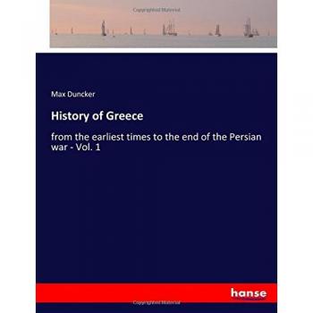 History of Greece: from the earliest times to the end of the Persian war