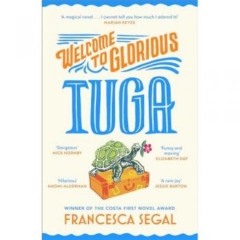Welcome to Glorious Tuga by Francesca Segal