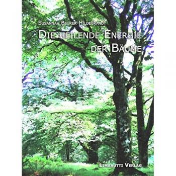 Susannah Beurer-Hildebrandt Die Heilende Energie Der Bäume