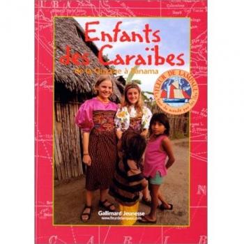 ENFANTS DES CARAIBES. De la Guyane à Panama