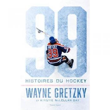 Wayne Gretzky : 99 histoires du hockey (TED.TALENT SPOR)