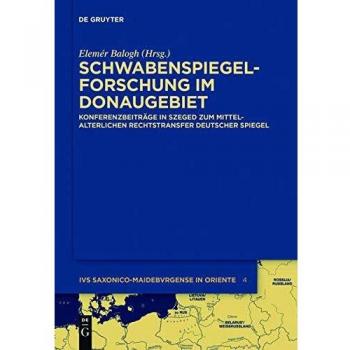 Schwabenspiegel-Forschung im Donaugebiet: Konferenzbeiträge in Szeged zum mittelalterlichen Rechtstransfer deutscher Spiegel