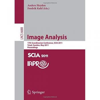 Image Analysis: 17th Scandinavian Conference, SCIA 2011, Ystad, Sweden, May 2011. Proceedings