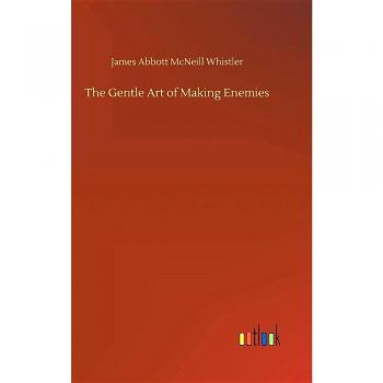 The Gentle Art of Making Enemies