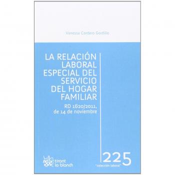 La Relación Laboral Especial del Servicio del Hogar Familiar rd 1620/2011, de 14 de Noviembre