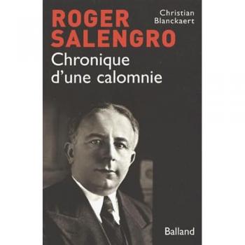Christian Blanckaert Roger Salengro : Chronique D'Une Calomnie (Biographies)