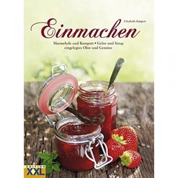 Elisabeth Bangert Einmachen Und Einlegen