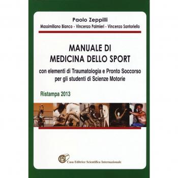 Manuale di medicina dello sport con elementi di traumatologia e pronto soccorso per gli studenti di scienze motorie