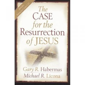 Gary R. Habermas The Case for the Resurrection of Jesus