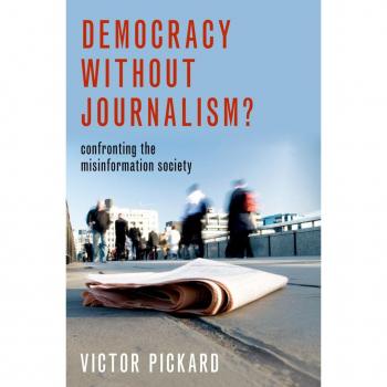 Vitalsource Technologies, Inc. Democracy Without Journalism?: Confronting The Misinformation Society
