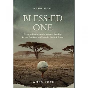 Bless.ed One: From a shantytown in Kabwé, Zambia, to the first Black African in the U.S. Open