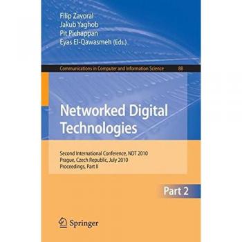 Networked Digital Technologies, Part II: Second International Conference, NDT 2010, Prague, Czech Republic, July 7-9, 2010 Proceedings