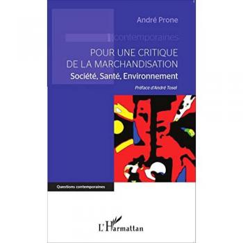 Pour une critique de la marchandisation: Société, Santé, Environnement