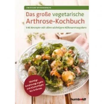 Das große vegetarische Arthrose-Kochbuch