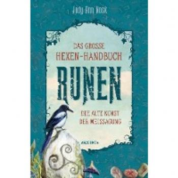 Nock, Judy Ann Das Große Hexen-Handbuch Runen. Die Alte Kunst Der Weissagung: Alles Über Nordische, Keltische Oder Neuere Runen-Zeichen