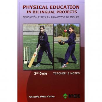 Physical Education In Bilingual Projects. 3Rd Cycle/ Educación Física En Proyectos Bilingües. Tercer Ciclo
