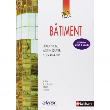 Bâtiment : Conception, mise en oeuvre, normalisation