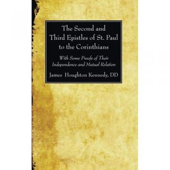 The Second and Third Epistles of St. Paul to the Corinthians, by James Houghton D. D. Kennedy