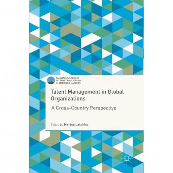 Talent Management in Global Organizations: A Cross-Country Perspective
