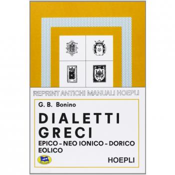 I dialetti greci. Epico, Neo-Ionico, Dorico, Eolico