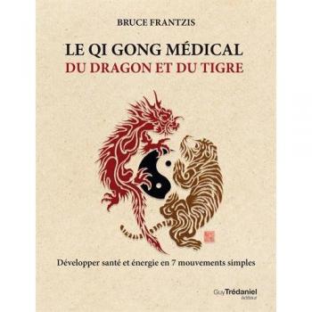 Qi gong médical du dragon et du tigre