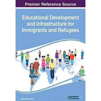 Educational Development and Infrastructure for Immigrants and Refugees