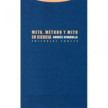 Meta Método Y Mito En Ciencia (Estructuras y procesos. Filosofía)