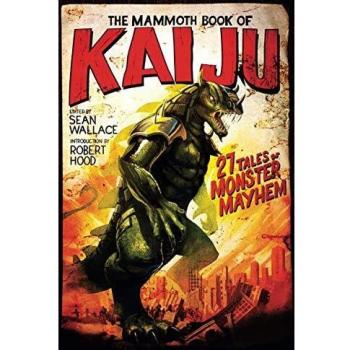 The Mammoth Book of Kaiju (Mammoth Books)