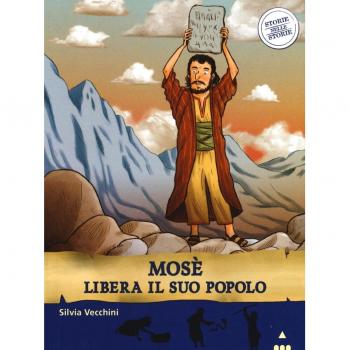 Mosè libera il suo popolo. Storie nelle storie