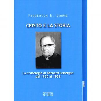 Cristo e la storia. La cristologia di Bernard Lonergan dal 1935 al 1982