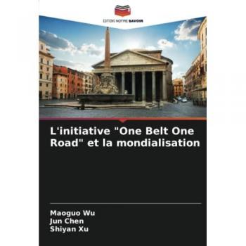 L'initiative One Belt One Road et la mondialisation