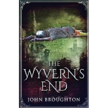 Broughton, John: The Wyvern's End