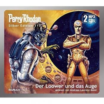 Perry Rhodan Silber Edition 113: Der Loower und das Auge (2 MP3-CDs)
