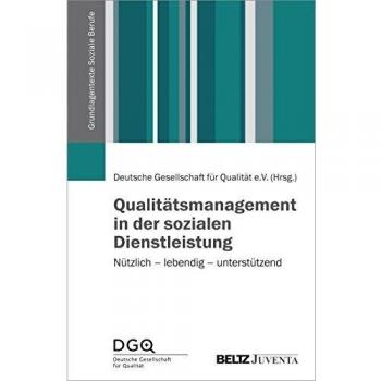 Qualitätsmanagement in der sozialen Dienstleistung