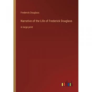 Narrative of the Life of Frederick Douglass: in large print