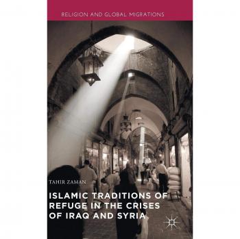 Islamic Traditions of Refuge in the Crises of Iraq and Syria