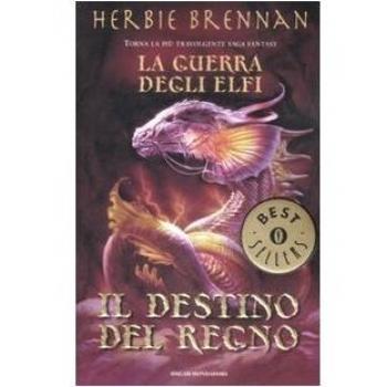 Il destino del regno. La guerra degli elfi