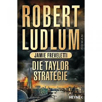 Die Taylor-Strategie: Roman (COVERT ONE, Band 11)