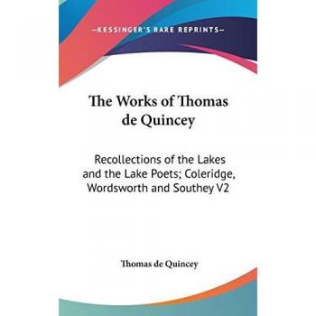 The Works Of Thomas De Quincey