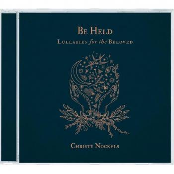 Lullabies for the Beloved: A Collection by Christy Nockels