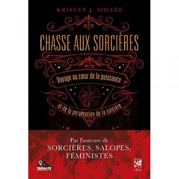 Sollée, Kristen J. Chasse Aux Sorcières